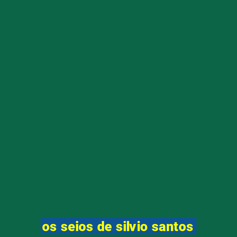 os seios de silvio santos