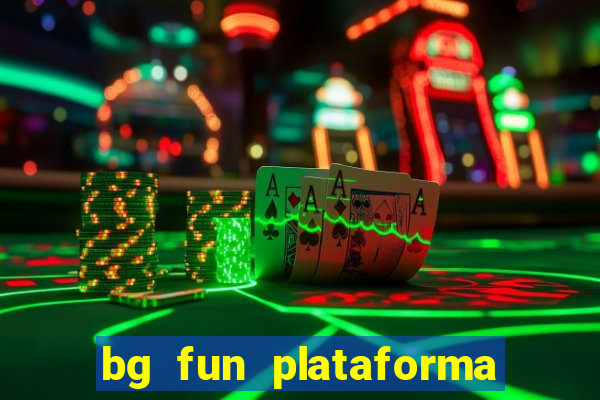 bg fun plataforma de jogos