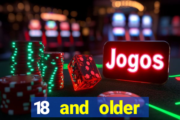 18 and older casino near me