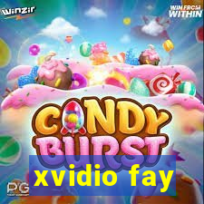 xvidio fay