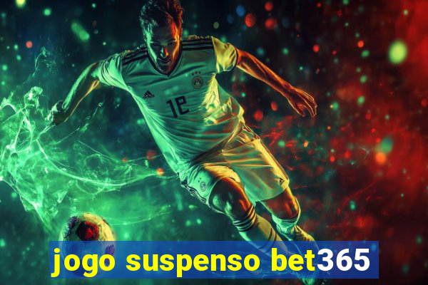 jogo suspenso bet365