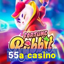 55a casino