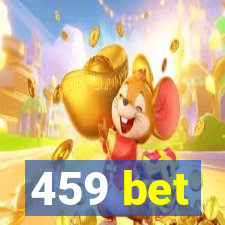 459 bet