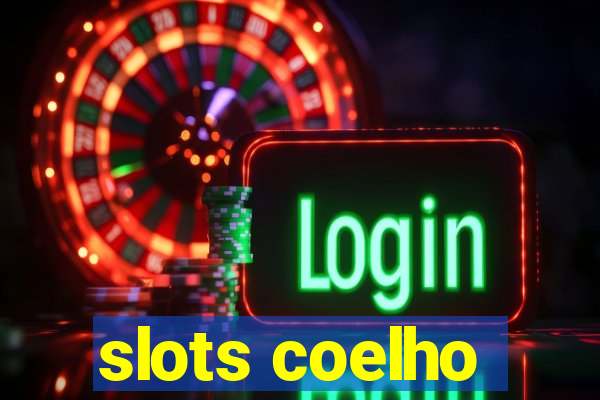 slots coelho