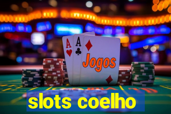 slots coelho