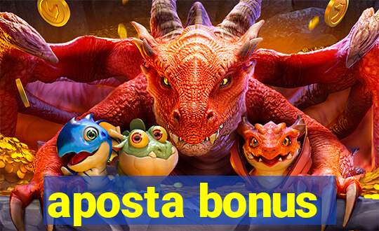 aposta bonus