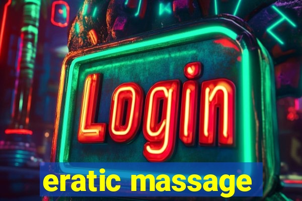 eratic massage