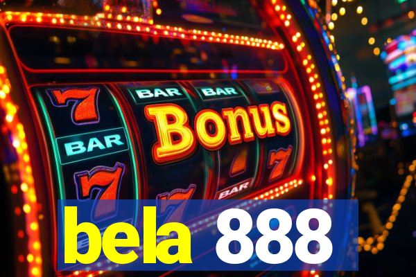 bela 888