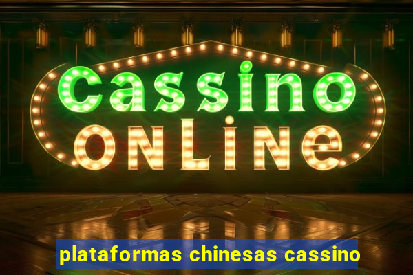 plataformas chinesas cassino