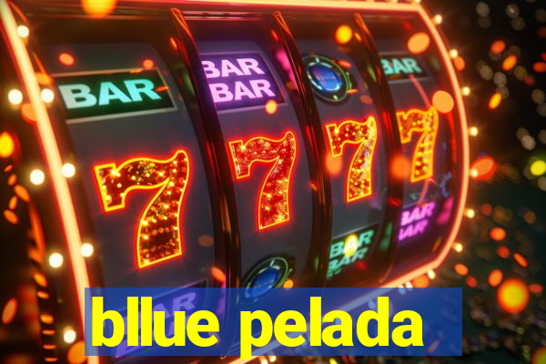 bllue pelada