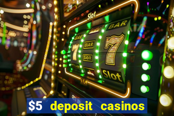 $5 deposit casinos nz 2022