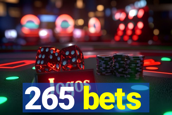 265 bets