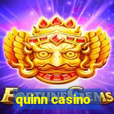 quinn casino