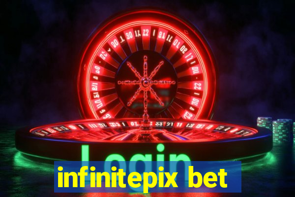 infinitepix bet