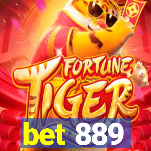 bet 889