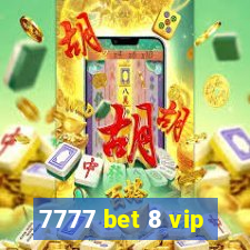 7777 bet 8 vip