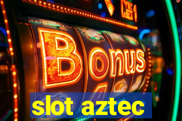 slot aztec