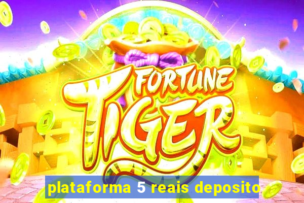 plataforma 5 reais deposito