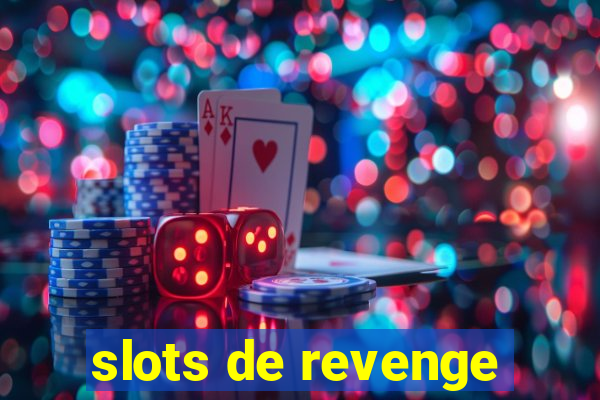 slots de revenge