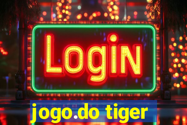 jogo.do tiger