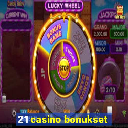 21 casino bonukset