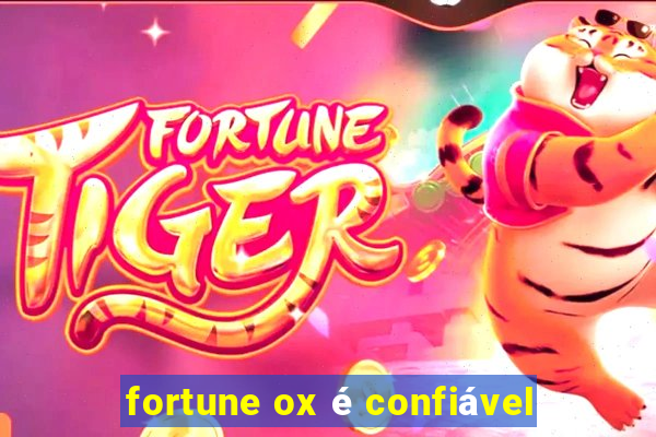 fortune ox é confiável