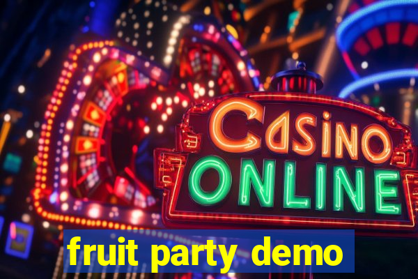 fruit party demo