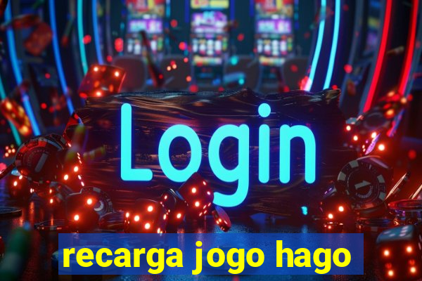 recarga jogo hago