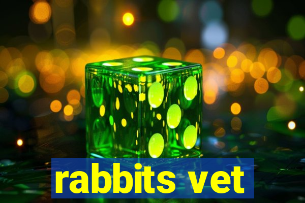 rabbits vet