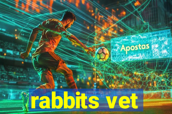 rabbits vet