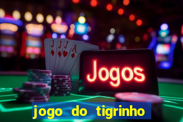 jogo do tigrinho aposta de 5 reais