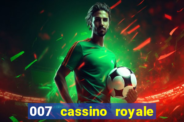 007 cassino royale download dublado avi