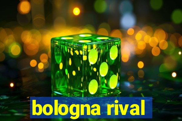 bologna rival