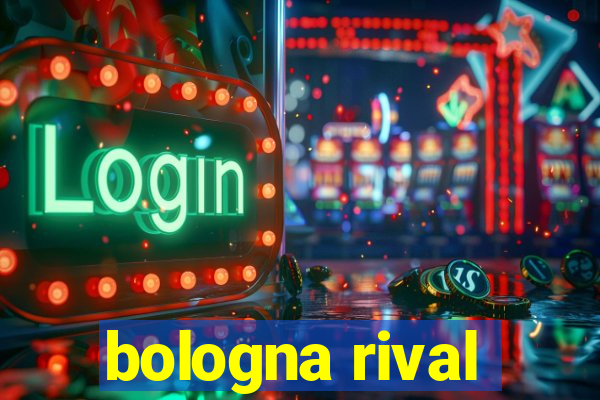 bologna rival