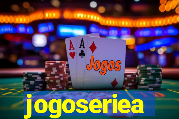 jogoseriea