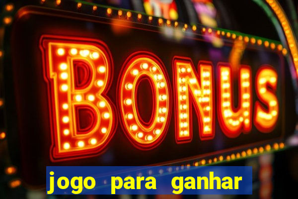 jogo para ganhar dinheiro sem dep贸sito