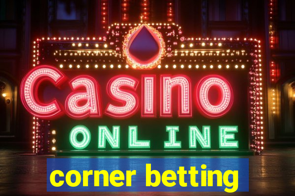 corner betting