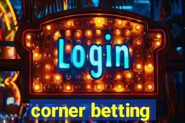 corner betting