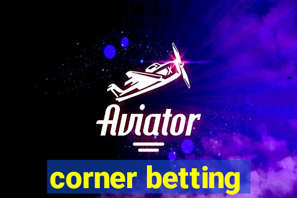 corner betting