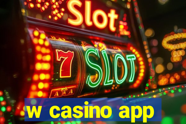 w casino app