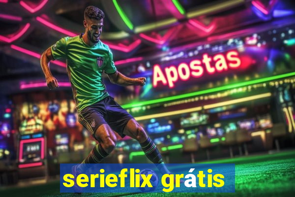 serieflix grátis