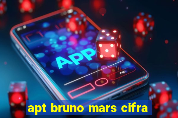 apt bruno mars cifra