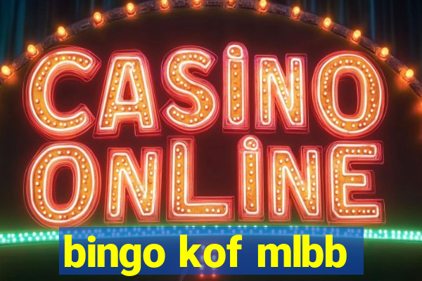 bingo kof mlbb