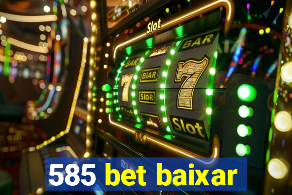 585 bet baixar