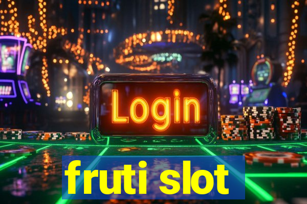 fruti slot