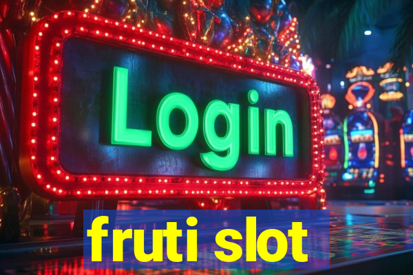 fruti slot