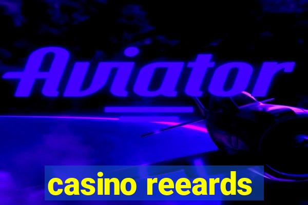 casino reeards