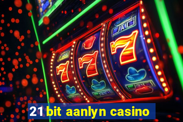 21 bit aanlyn casino