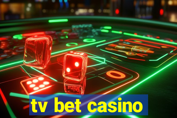 tv bet casino