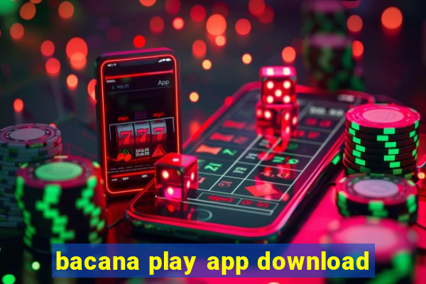 bacana play app download